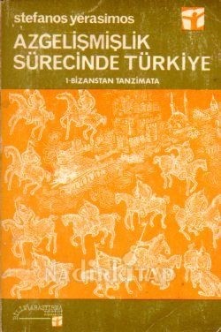 Azgelişmişlik Sürecinde Türkiye (1-Bizanstan Tanzimata) | Kitap Keyfim