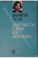 Atatürk'ün İzinde Bir Arpa Boyu | Kitap Keyfim