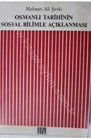 Osmanlı Tarihinin Sosyal Bilimle Açıklanması | Kitap Keyfim