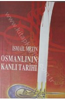 Osmanlının Kanlı Tarihi | Kitap Keyfim